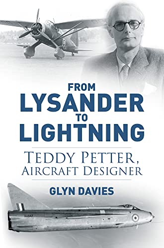 Beispielbild fr From Lysander to Lightning: Teddy Petter, Aircraft Designer zum Verkauf von COLLINS BOOKS