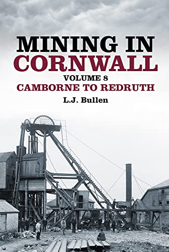 Stock image for Mining in Cornwall Volume 8: Camborne to Redruth (8) (Images of England) for sale by Books Unplugged