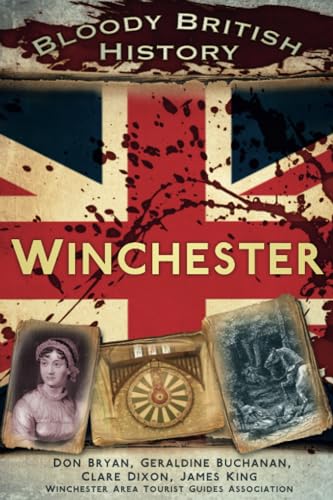 Imagen de archivo de Bloody British History: Winchester (Bloody History) a la venta por Books From California