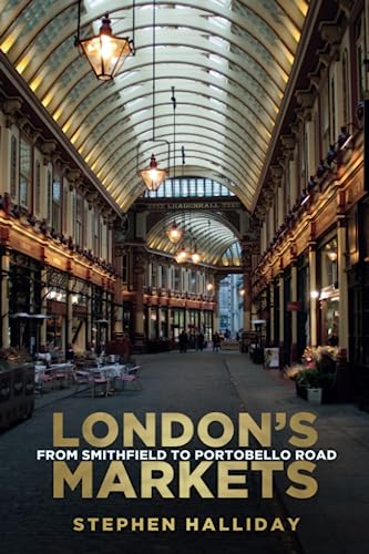 Beispielbild fr London's Markets : From Smithfield to Portobello Road zum Verkauf von Better World Books