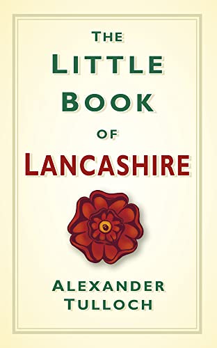 Imagen de archivo de The Little Book of Lancashire a la venta por Books From California
