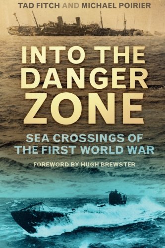 9780752497112: Into the Danger Zone: Sea Crossings of the First World War