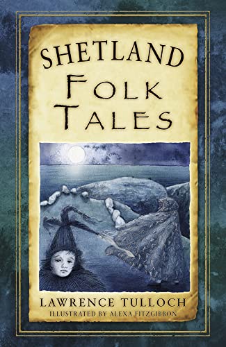 Beispielbild fr Shetland Folk Tales zum Verkauf von Blackwell's