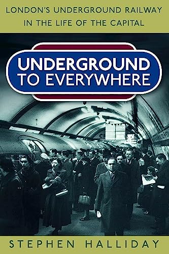 Beispielbild fr Underground to Everywhere: London's Underground Railway in the Life of the Capital zum Verkauf von WorldofBooks