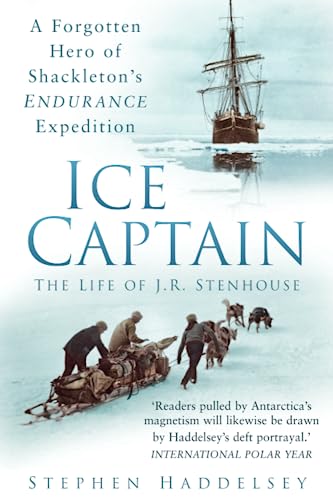 Imagen de archivo de Ice Captain : The Life of J. R. Stenhouse a la venta por Better World Books Ltd