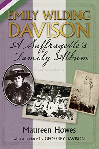 Beispielbild fr Emily Wilding Davison: A Suffragette's Family Album zum Verkauf von WorldofBooks