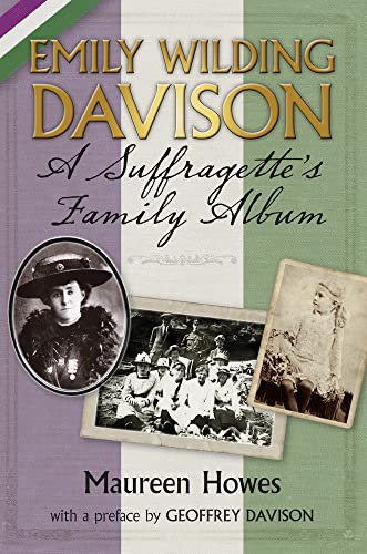 9780752498027: Emily Wilding Davison: A Suffragette's Family Album