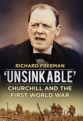 Imagen de archivo de Unsinkable' : Churchill and the First World War a la venta por Better World Books