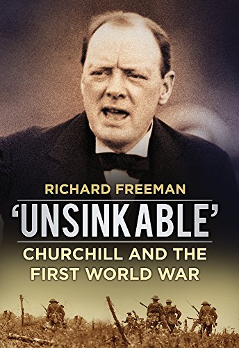 Stock image for Unsinkable': Churchill and the First World War for sale by ThriftBooks-Atlanta