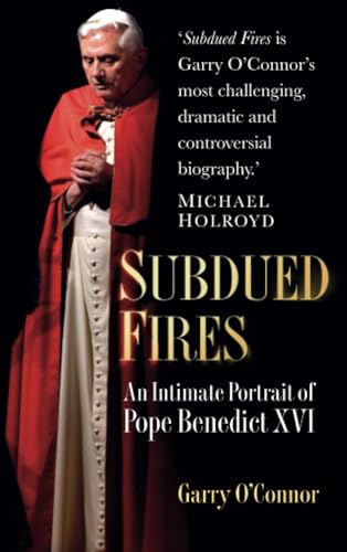 Stock image for Subdued Fires: An Intimate Portrait of Pope Benedict XVI for sale by WorldofBooks