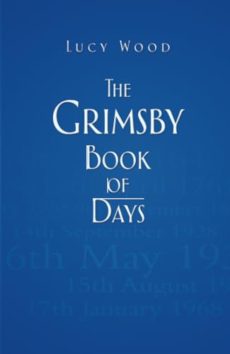 Stock image for The Grimsby Book of Days for sale by AwesomeBooks