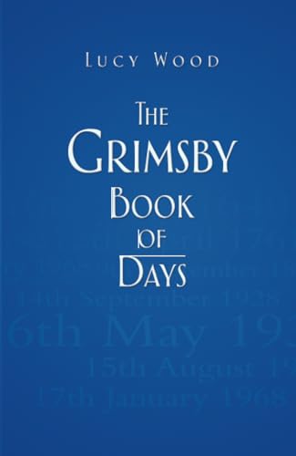 Stock image for The Grimsby Book of Days for sale by GF Books, Inc.