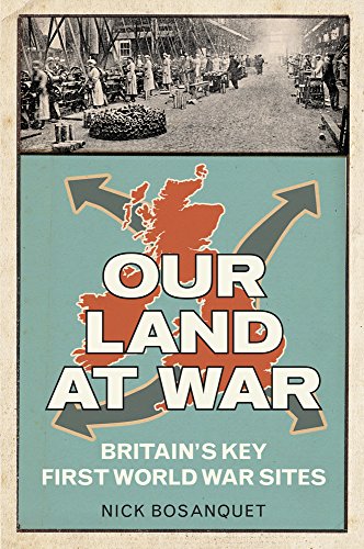 Beispielbild fr Our Land at War: Britain's Key First World War Sites zum Verkauf von WorldofBooks