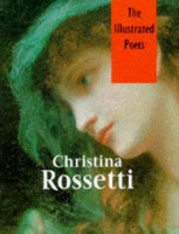 9780752500461: Christina Rossetti: Poems (Illustrated Poets)