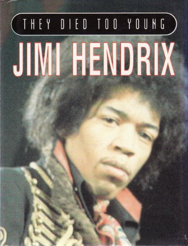 Beispielbild fr Jimi Hendrix - They Died Too Young - 1942-1960 (They Died Too Young S.) zum Verkauf von WorldofBooks
