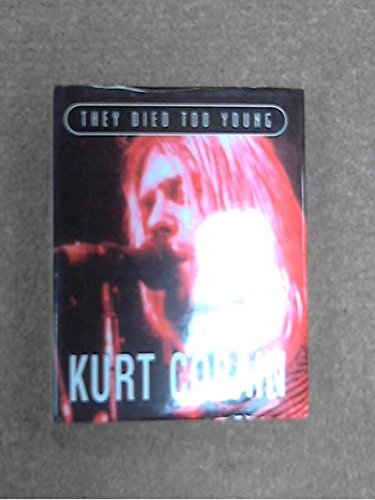 Stock image for Kurt Cobain (Died Too Young) for sale by GF Books, Inc.