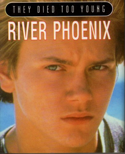 9780752507255: River Phoenix (They Died Too Young S.)