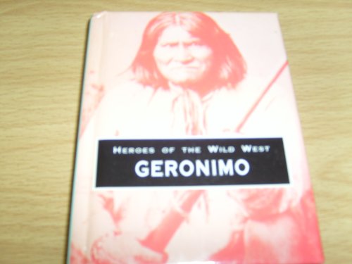 Imagen de archivo de Geronimo (Heroes of the Wild West S.) a la venta por WorldofBooks