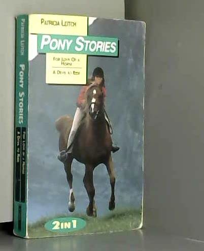 Stock image for For Love of a Horse; A Devil to Ride ( Pony stories 2 in 1) for sale by AwesomeBooks