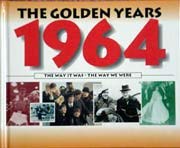 Beispielbild fr The Golden Years 1964 The Way It Was-The Way We Where zum Verkauf von WorldofBooks