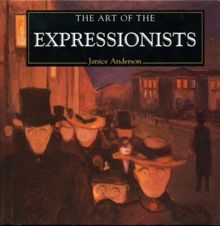 Imagen de archivo de The Art of the Expressionists a la venta por Vashon Island Books