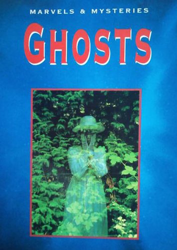 Beispielbild fr Ghosts (Marvels & Mysteries S.) zum Verkauf von AwesomeBooks