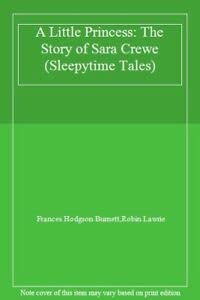 Stock image for A Little Princess: The Story of Sara Crewe (Sleepytime Tales S.) for sale by AwesomeBooks