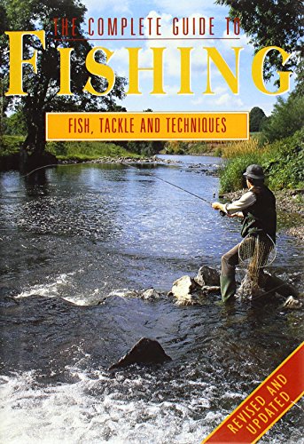 Stock image for THE COMPLETE GUIDE TO FISHING: FISH, TACKLE AND TECHNIQUES. for sale by AwesomeBooks