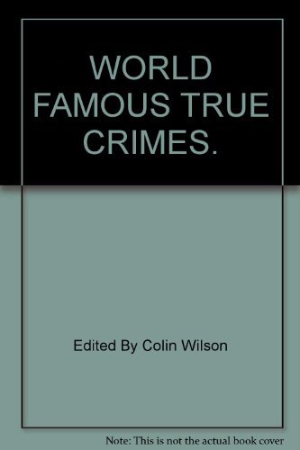 Stock image for WORLD FAMOUS TRUE CRIMES. for sale by AwesomeBooks