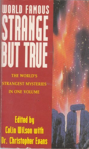 Imagen de archivo de World Famous Strange But True - The World's Strangest Mysteries in One Volume a la venta por WorldofBooks