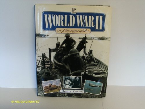 Stock image for World War II - In Photographs for sale by RareNonFiction, IOBA