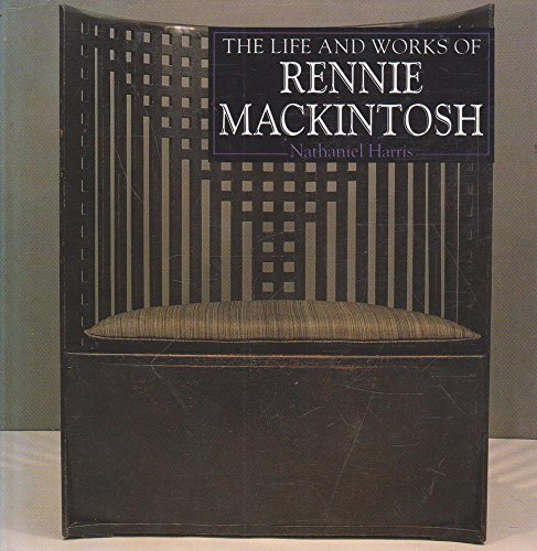 Stock image for THE LIFE AND WORKS OF CHARLES RENNIE MACKINTOSH for sale by Wonder Book