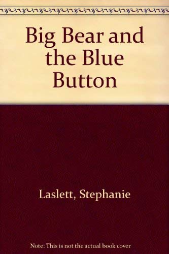 Imagen de archivo de Big Bear and the Blue Button a la venta por WorldofBooks