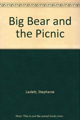 Stock image for Big Bear and the Picnic for sale by AwesomeBooks