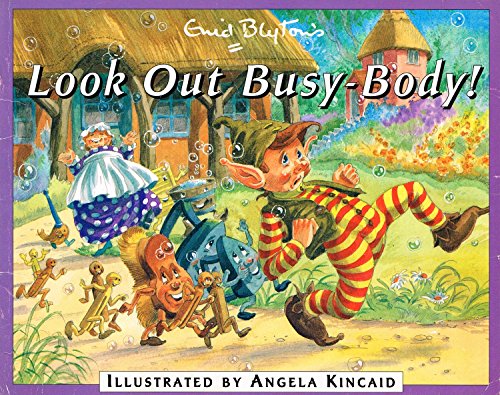 Stock image for Enid Blyton's Look Out Busy-Body! for sale by Wally's Books