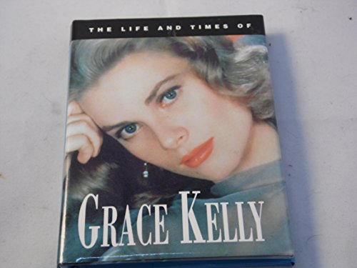 Beispielbild fr The Life and Times of Grace Kelly zum Verkauf von WorldofBooks