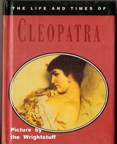 Stock image for The Life and Times of Cleopatra for sale by WorldofBooks