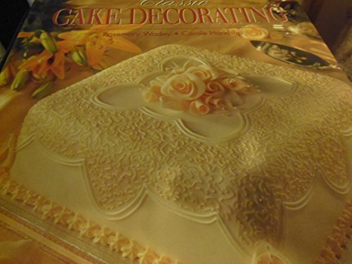 Stock image for Classic Cake Decorating for sale by Cottage Books