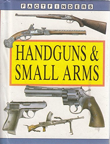 Imagen de archivo de HANDGUNDS AND SMALL ARMS. a la venta por Cambridge Rare Books