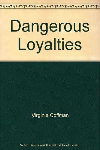 Beispielbild fr Dangerous Loyalties zum Verkauf von AwesomeBooks