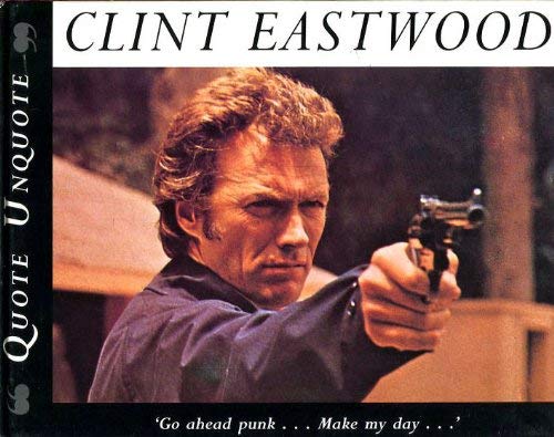 Beispielbild fr Clint Eastwood: Quote, Unquote zum Verkauf von WorldofBooks