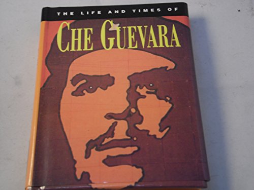 Beispielbild fr The Life and Times of Che Guevera zum Verkauf von WorldofBooks