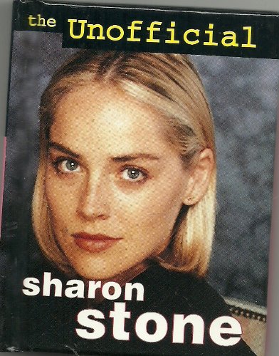 Beispielbild fr The Unofficial Sharon Stone zum Verkauf von WorldofBooks