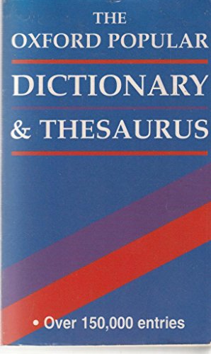 Imagen de archivo de The Oxford Popular Dictionary & Thesaurus a la venta por WorldofBooks