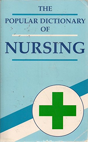 Stock image for Popular Dictionary of Nursing, The for sale by WorldofBooks