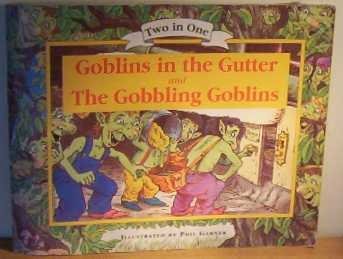 Beispielbild fr Goblins in the Gutter & The Gobbling Goblins zum Verkauf von WorldofBooks