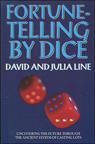 Beispielbild fr Fortune Telling By Dice: Uncovering the Fortune through the Ancient System of Casting Lots zum Verkauf von Goldstone Books