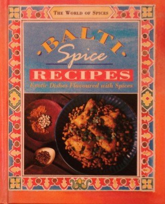 9780752519746: The World of Spices - Balti Spice Recipes [Hardback]