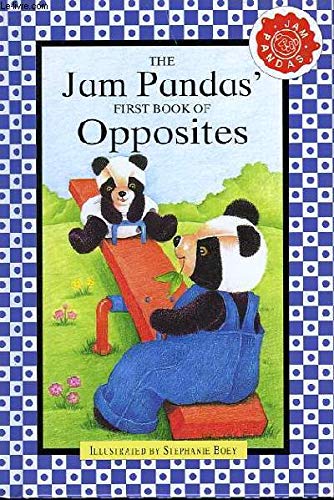 Stock image for The Jam Pandas' First Book of Opposites for sale by AwesomeBooks