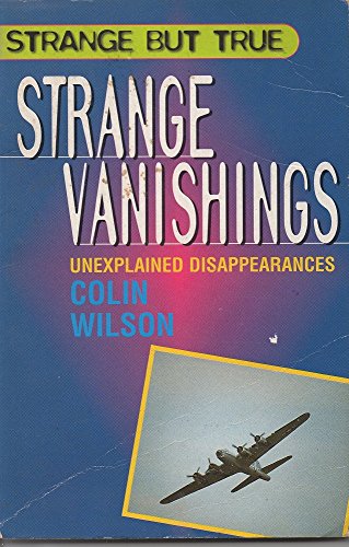 Stock image for Strange But True: Strange Vanishings for sale by AwesomeBooks